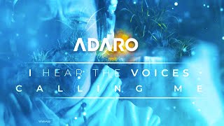 Adaro - Voices Calling Me
