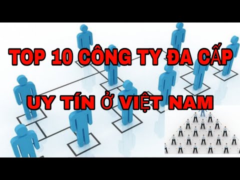 TOP 10 CÔNG TY ĐA CẤP UY TÍN Ở VIỆT NAM