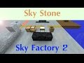 Minecraft Tutorial: How to get Sky Stone | Sky Factory 2 | Ex Nihilo [ENG]