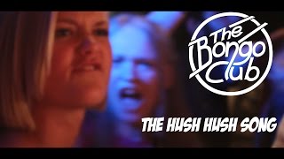 Watch Bongo Club The Hush Hush Song video