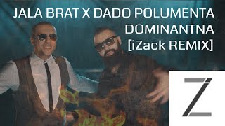 Jala Brat X Dado Polumenta - Dominantna