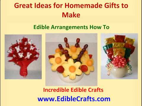 Thanksgiving Flower Arrangements on Homemade Gifts To Make   Edible Arrangements How To