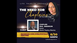 Life Talks Tv- The Need for Chaplains with Chaplain Paul Anderson. Director, ACM, NAD.