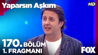 Yaparsın Aşkım 170. Bölüm 1. Fragmanı