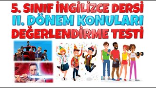 5. SINIF İNGİLİZCE DERSİ II. DÖNEM KONULARI DEĞERLENDİRME TESTİ