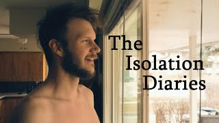 The Isolation Diaries
