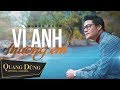 Vì Anh Thương Em (Lyrics Videos) - Quang Dũng