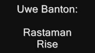 Watch Uwe Banton Rastaman Rise video