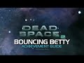 Dead Space 2 - Bouncing Betty Achievement Guide