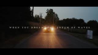 Watch We Are The City When You Dream You Dream Of Waves video