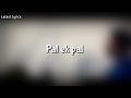 Pal Lyrics Video– Jalebi | Arijit Singh | Shreya Ghoshal | Varun Mitra | Rhea Chakraborty |