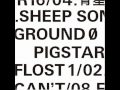 5. Sheep Song - Pigstar