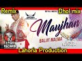 Maujan _Dhol Remix Song _ Baljit Malwa _ Lahoria Production _Punjabi Mix Songs _ Dj Arsh _ Special