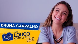 Bruna Carvalho - Cada Louco Com A Sua Dica - Ep. 3 - Ft. Bruna Carvalho