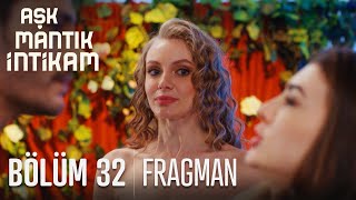 Aşk Mantık İntikam 32. Bölüm Fragmanı