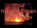 Hole In The Ocean by DyE