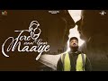 Tere Naal Pyaar Maaye (Official Video) Maaye | Savi Kahlon | New Punjabi Songs 2024