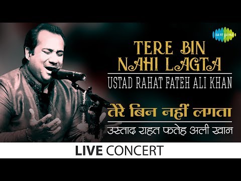 Tere Bin Nahi Lagta | Live Performance | Ustad Rahat Fateh Ali...