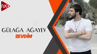 Gulaga Agayev - Sevdim (Yeni 2023)