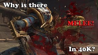 Why Is There Melee In 40K?