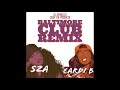 Cardi B - I Do Feat. SZA AyyMello x Ciggy [Baltimore Club Remix]