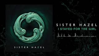 Watch Sister Hazel I Stayed For The Girl video
