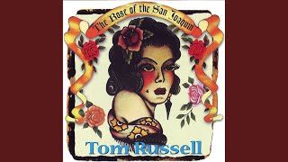 Watch Tom Russell The Rose Of The San Joaquin video