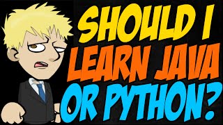 Should I Learn Java or Python? Should I Learn Java or Python?