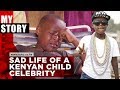 The sad life of a Kenyan child celebrity : Juala Superboy | T...