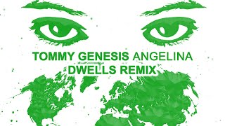 Tommy Genesis - Angelina (Dwells Remix) [Ultra Records]