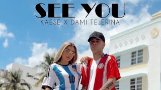 Kaese X Dami Tejerina - See You Video Oficial