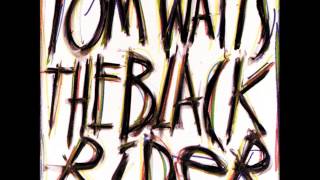 Watch Tom Waits The Black Rider video