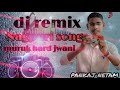 Marukh hard Jawani | new Nagpuri song 2020