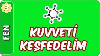 Kuvveti Keşfedelim | 3. Sınıf Fen evokul Kampı