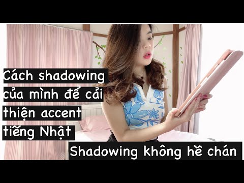 Cách shadowing không nhàm chán để cải thiện phát âm