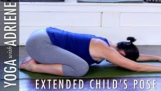 Extended Childs Pose - Yoga With Adriene