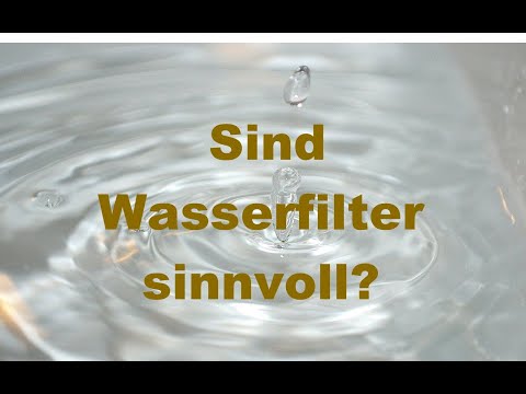 Wasserfilter sinnvoll