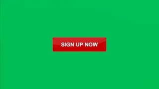 Sign Up Now Button Green Screen | 4K | Global Kreators