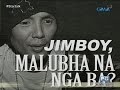 Startalk: Jimboy, malubha na nga ba?