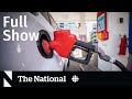 CBC News: The National | Gas prices spike