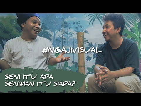 #NGAJIVISUAL EPISODE 1 | Seni Itu Apa? Seniman Itu Siapa?