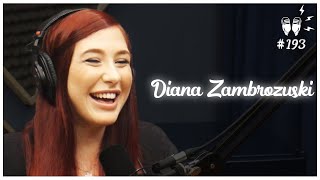 DIANA ZAMBROZUSKI - Flow Podcast #193