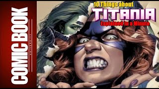10 Things about Titania (Explained in a Minute) | COMIC BOOK UNIVERSITY