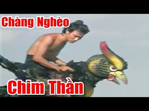 Anh Chàng Nghèo Và Con Chim Thần - Phim Cổ Tích Việt Nam Xưa Cũ, Chuyện Cổ Tích Hay Nhất