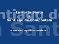 La Porta Santa di Santiago de Compostela - Galizia - Spagna