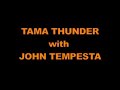 tama thunder with john tempesta