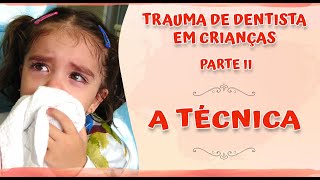 Trauma de Dentista em Crianças - A Técnica - Com a Dra Carmem Silvia da Clínica Amai