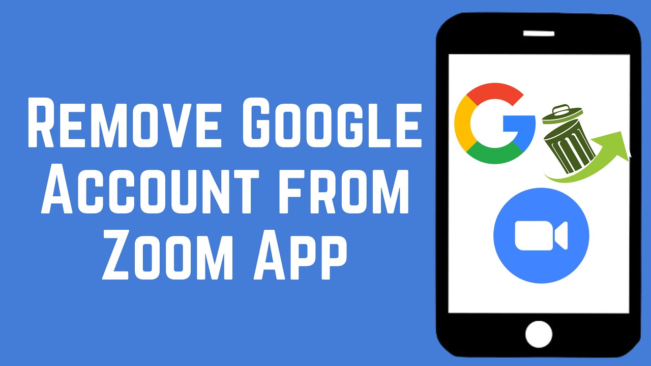 How to Remove Google Account from Zoom App How to Remove Google Account from Zoom App