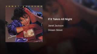 Watch Janet Jackson If It Takes All Night video