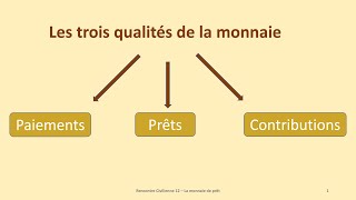 11ème rencontre - Les 3 qualités de la monnaie - Une organisation bancaire saine qui en découle